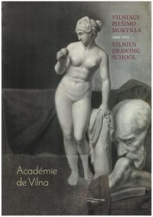  "Academie de Vilna: Vilnius School of Drawing, 1866-1915", 2017