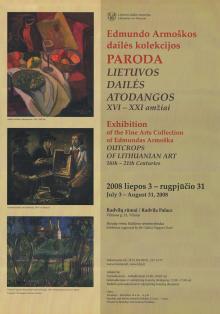 Edmundas Armoška's art collection exhibition "Outcrops of Lithuanian Art XVI–XXI Centuries", 3 July – 31 August 2008